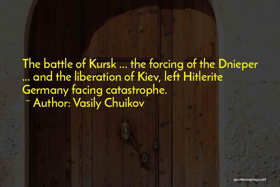 The Battle Of Kursk Quotes By Vasily Chuikov