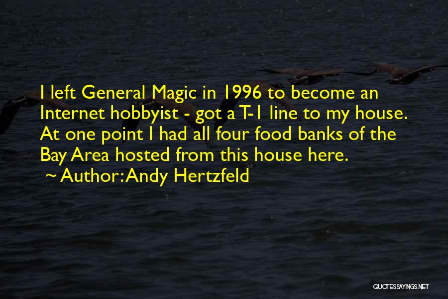 The Bay Area Quotes By Andy Hertzfeld