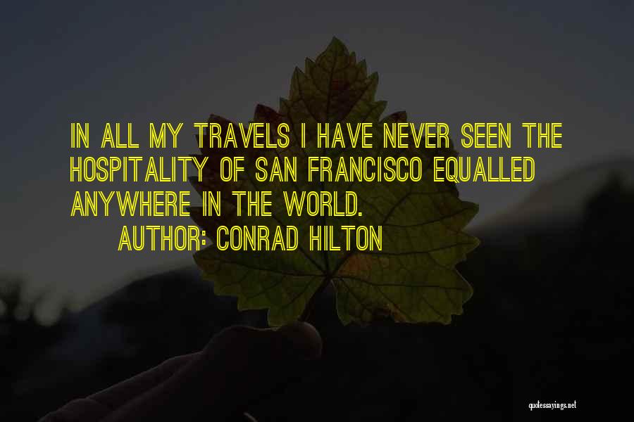 The Bay Area Quotes By Conrad Hilton