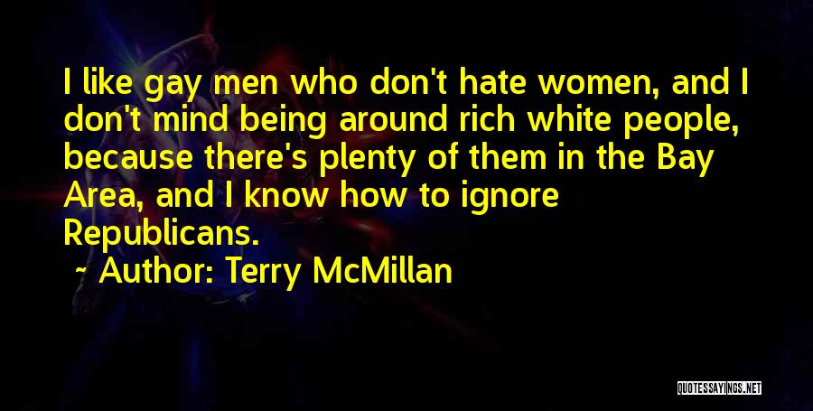 The Bay Area Quotes By Terry McMillan