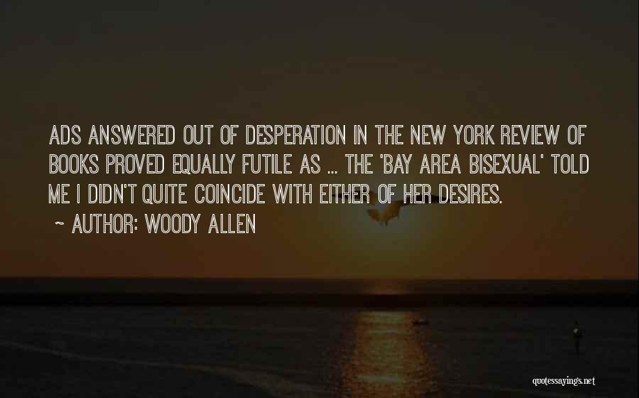 The Bay Area Quotes By Woody Allen