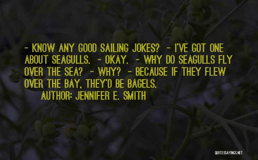 The Bay Quotes By Jennifer E. Smith