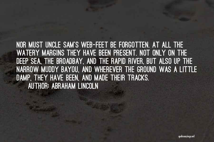 The Bayou Quotes By Abraham Lincoln