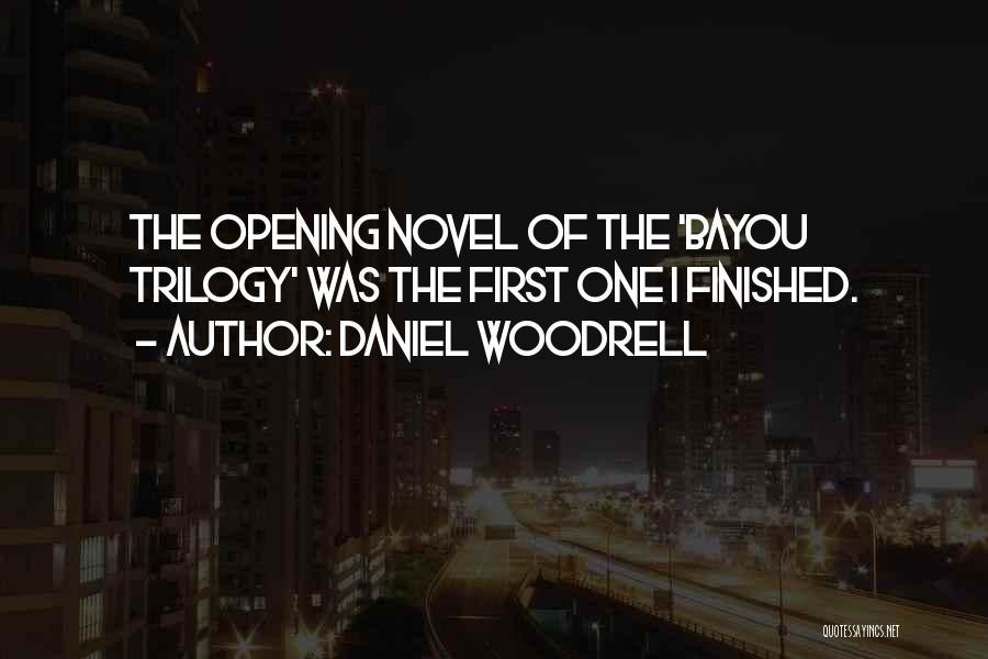 The Bayou Quotes By Daniel Woodrell