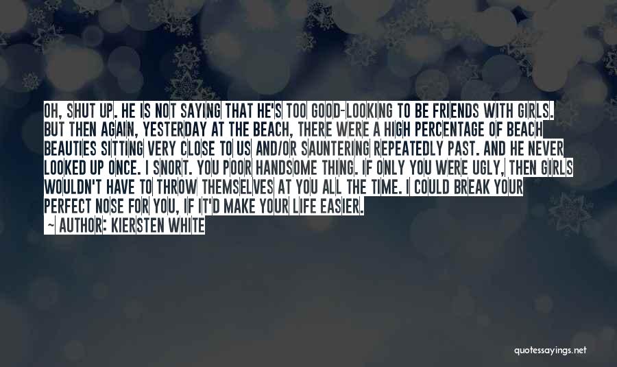 The Beach And Best Friends Quotes By Kiersten White