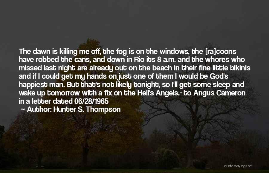 The Beach And God Quotes By Hunter S. Thompson