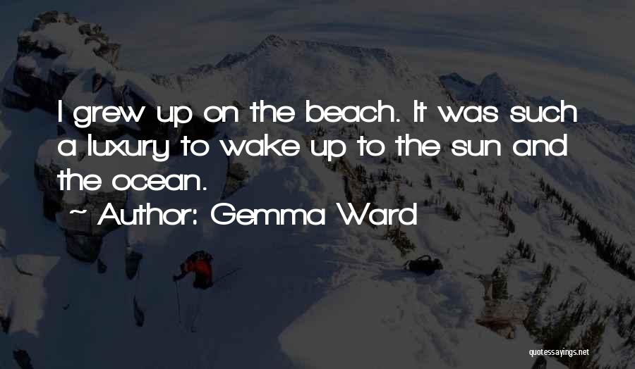 The Beach And Ocean Quotes By Gemma Ward