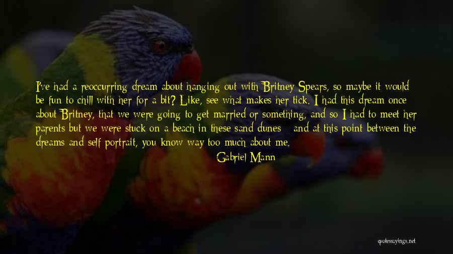 The Beach And Sand Quotes By Gabriel Mann The Beach And Sand Quotes By Gabriel Mann