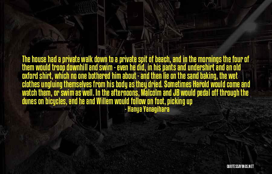 The Beach And Sand Quotes By Hanya Yanagihara The Beach And Sand Quotes By Hanya Yanagihara