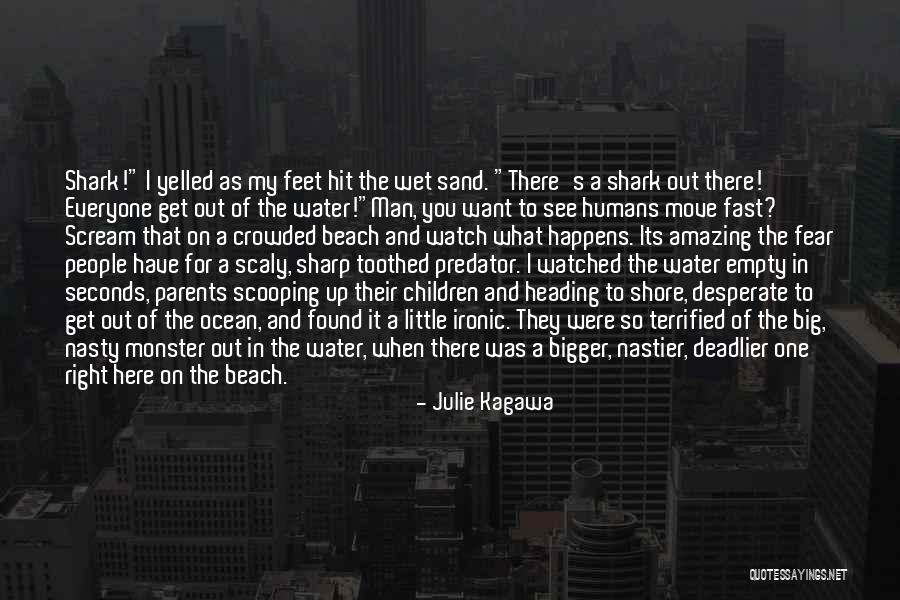 The Beach And Sand Quotes By Julie Kagawa The Beach And Sand Quotes By Julie Kagawa