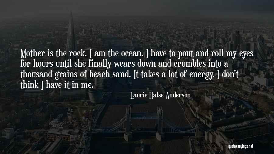 The Beach And Sand Quotes By Laurie Halse Anderson