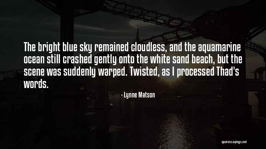 The Beach And Sand Quotes By Lynne Matson The Beach And Sand Quotes By Lynne Matson