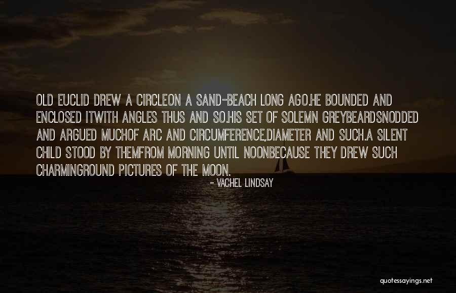 The Beach And Sand Quotes By Vachel Lindsay The Beach And Sand Quotes By Vachel Lindsay