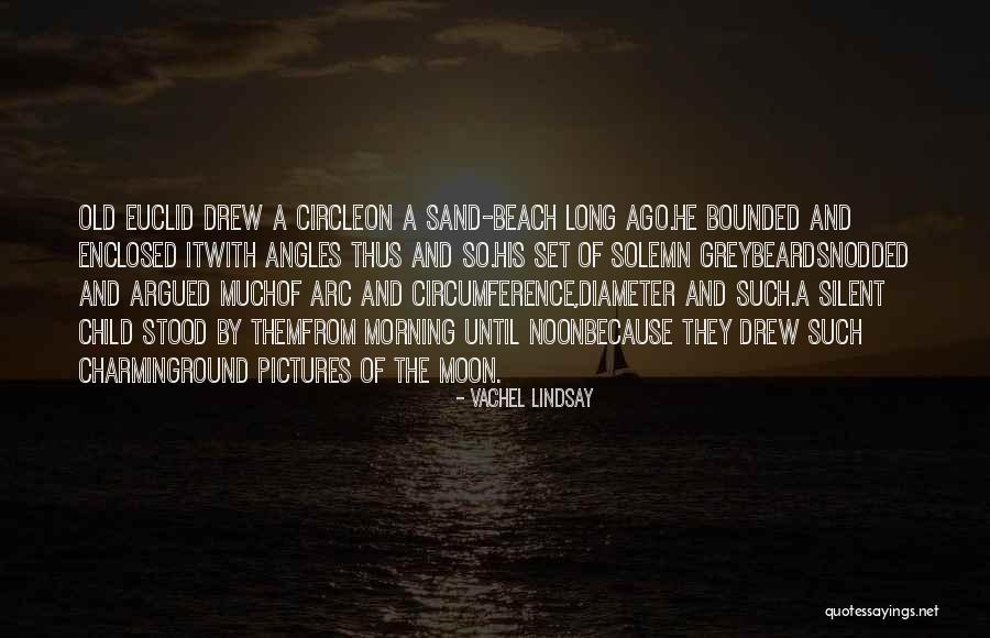 The Beach And Sand Quotes By Vachel Lindsay