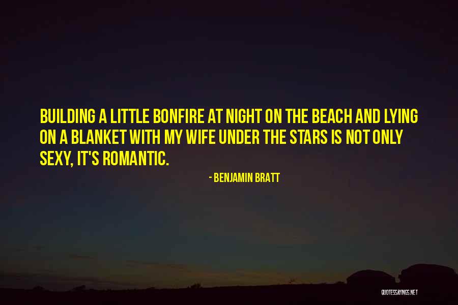 The Beach At Night Quotes By Benjamin Bratt