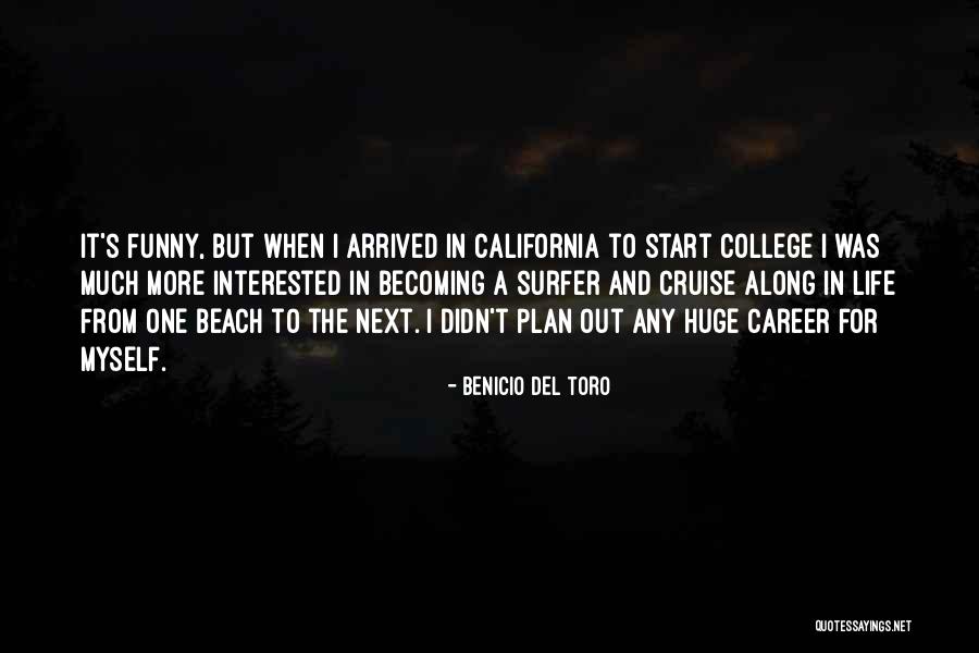 The Beach Funny Quotes By Benicio Del Toro The Beach Funny Quotes By Benicio Del Toro