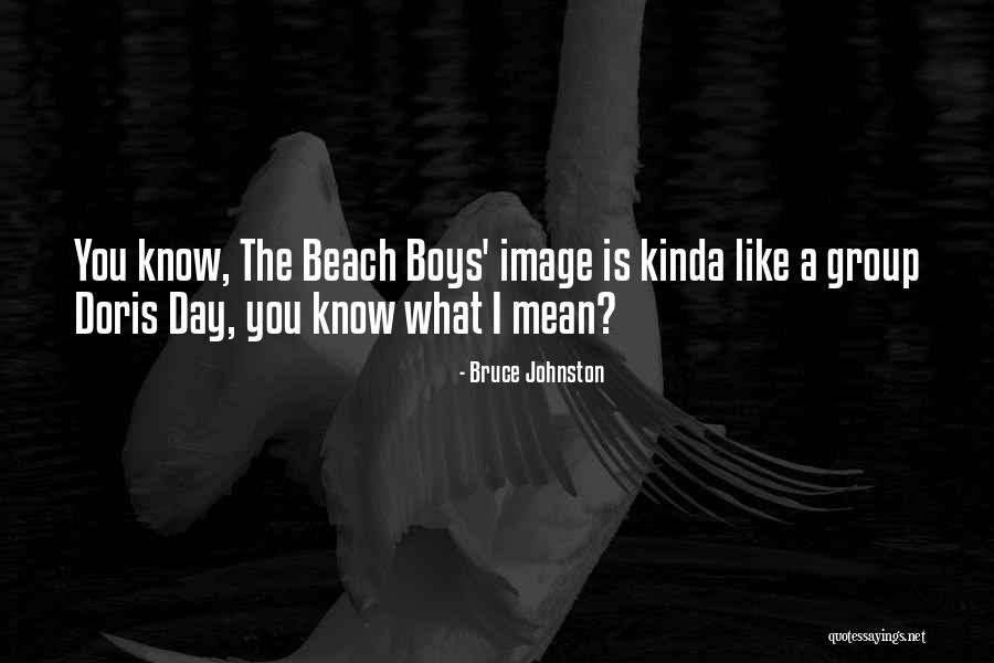 The Beach Quotes By Bruce Johnston