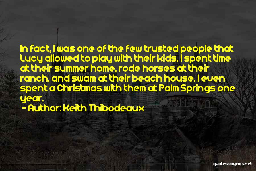 The Beach Quotes By Keith Thibodeaux
