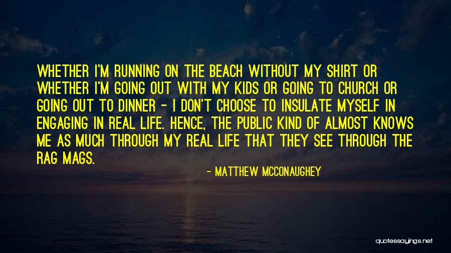 The Beach Quotes By Matthew McConaughey