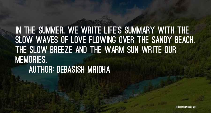 The Beach Waves Quotes By Debasish Mridha
