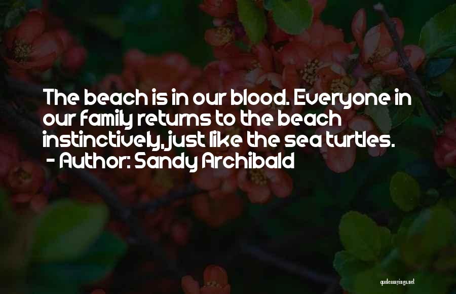 The Beach With Family Quotes By Sandy Archibald