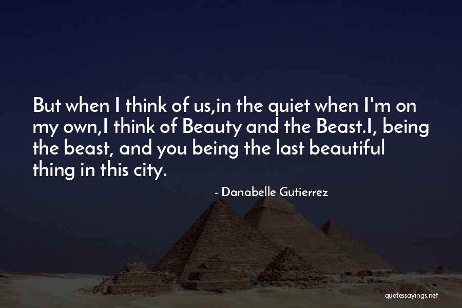 The Beast In Beauty And The Beast Quotes By Danabelle Gutierrez The Beast In Beauty And The Beast Quotes By Danabelle Gutierrez