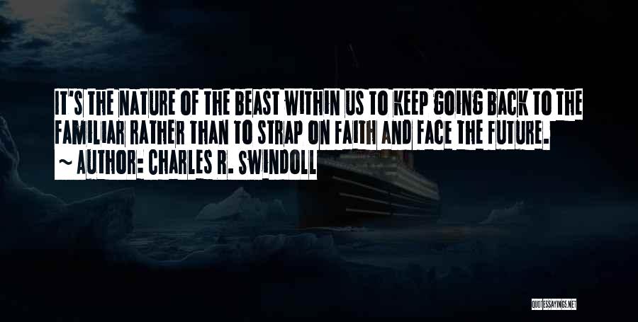 The Beast Within Us Quotes By Charles R. Swindoll