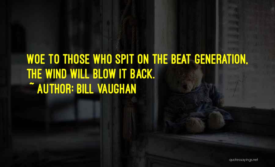 The Beat Generation Quotes By Bill Vaughan