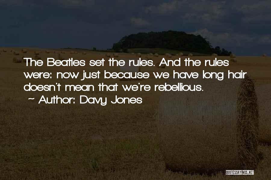 The Beatles Hair Quotes By Davy Jones