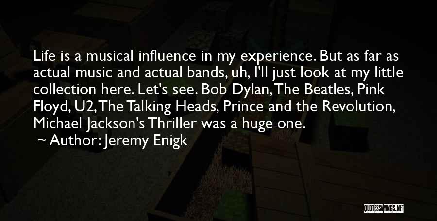 The Beatles Influence Quotes By Jeremy Enigk