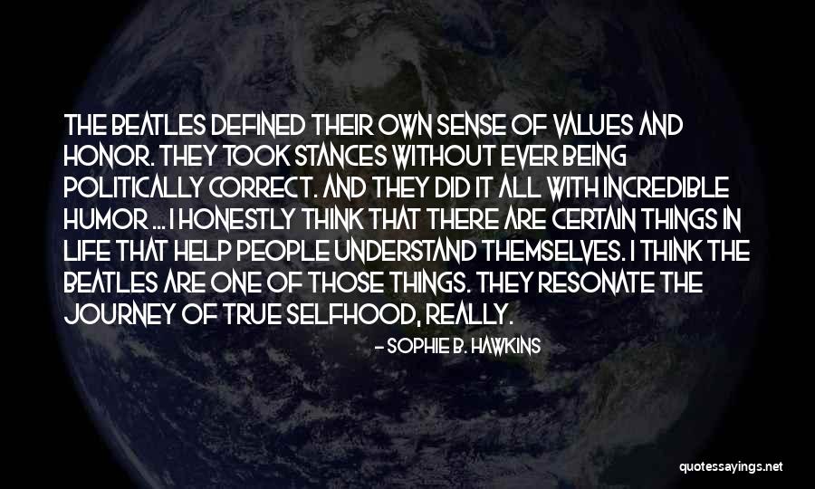 The Beatles Life Quotes By Sophie B. Hawkins The Beatles Life Quotes By Sophie B. Hawkins