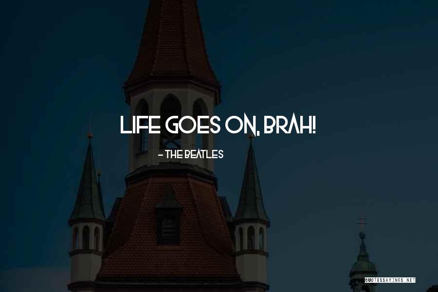 The Beatles Life Quotes By The Beatles The Beatles Life Quotes By The Beatles