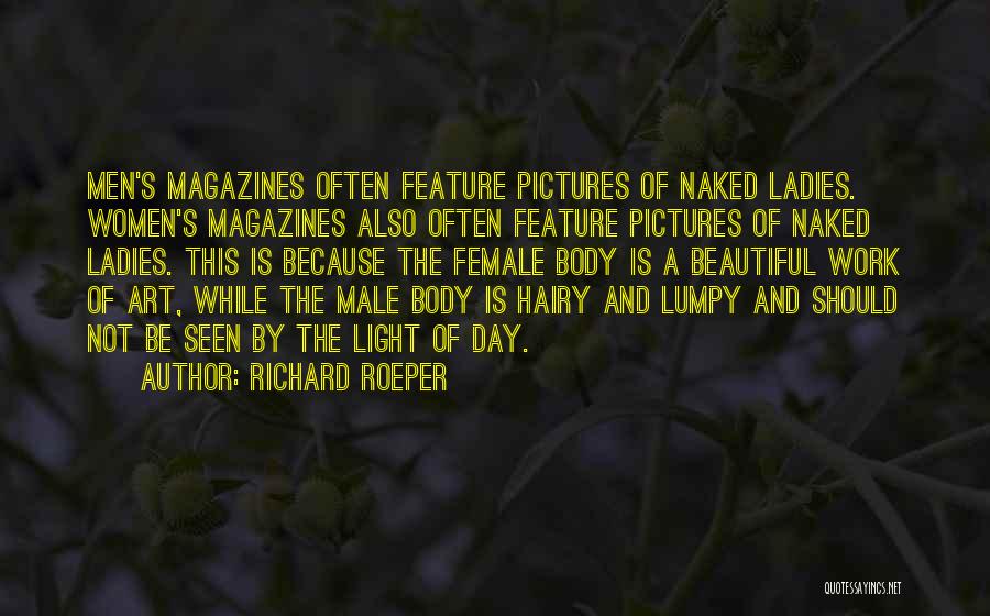 The Beautiful Female Body Quotes By Richard Roeper
