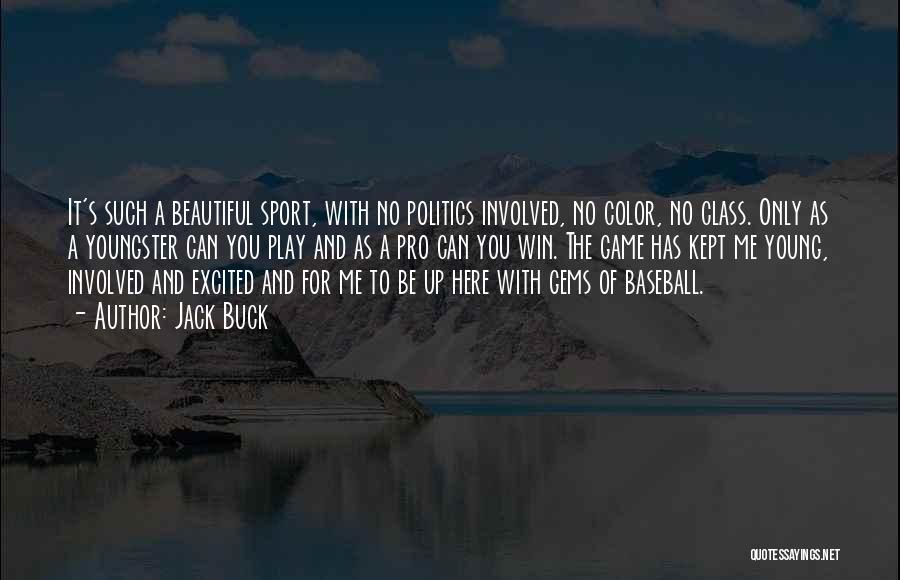 The Beautiful Game Quotes By Jack Buck