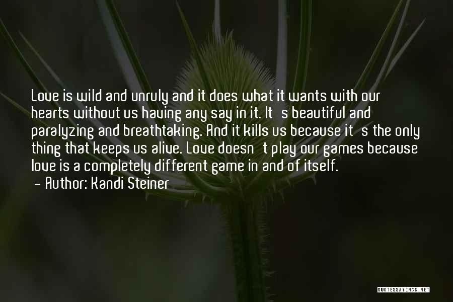 The Beautiful Game Quotes By Kandi Steiner