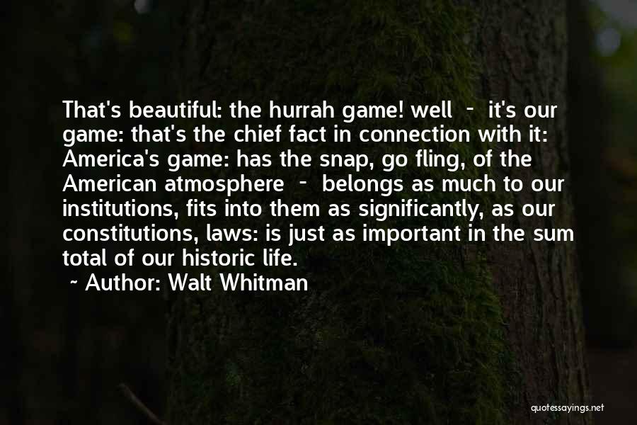 The Beautiful Game Quotes By Walt Whitman