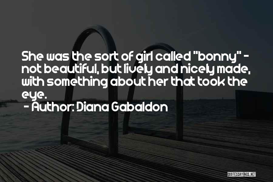 The Beautiful Girl Quotes By Diana Gabaldon