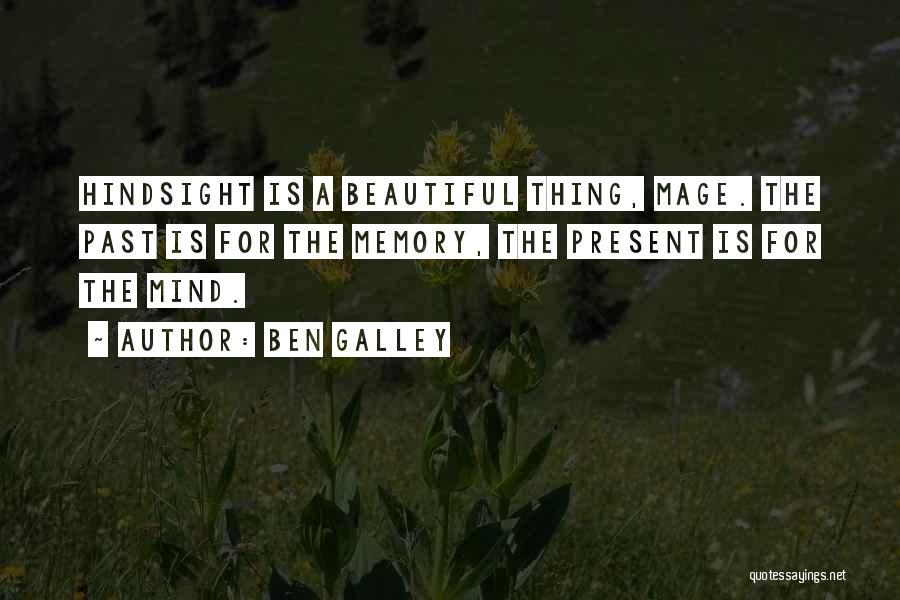 The Beautiful Mind Quotes By Ben Galley