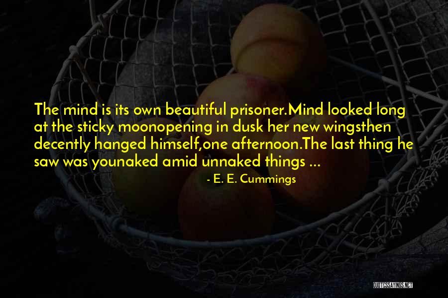 The Beautiful Mind Quotes By E. E. Cummings