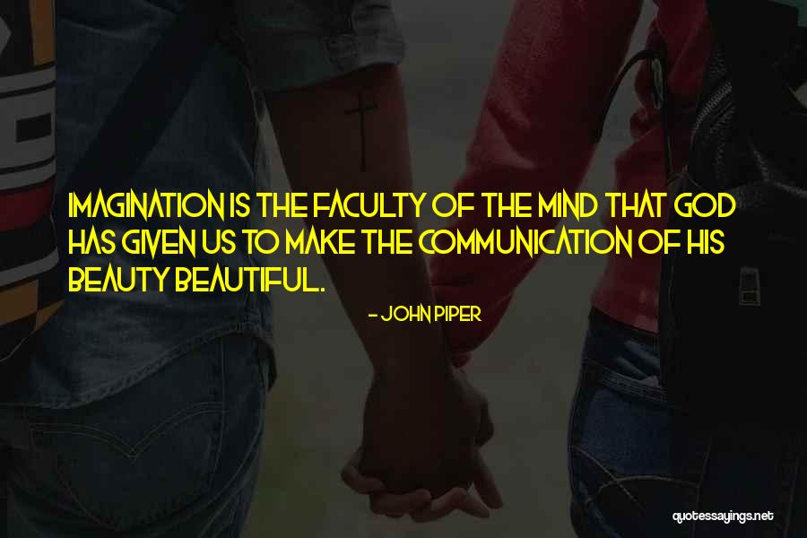 The Beautiful Mind Quotes By John Piper The Beautiful Mind Quotes By John Piper