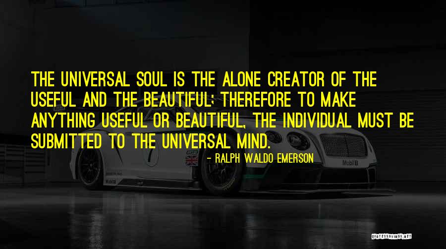 The Beautiful Mind Quotes By Ralph Waldo Emerson