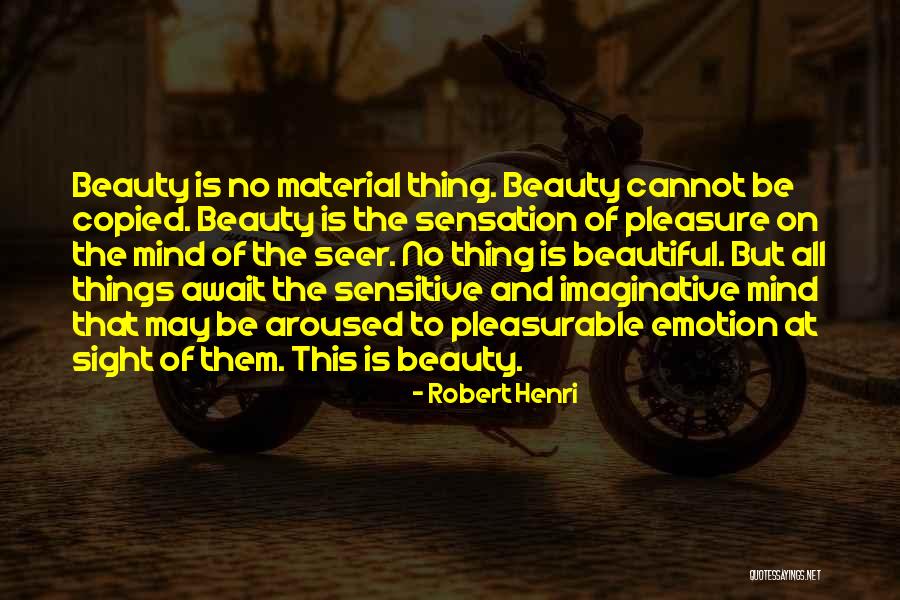 The Beautiful Mind Quotes By Robert Henri