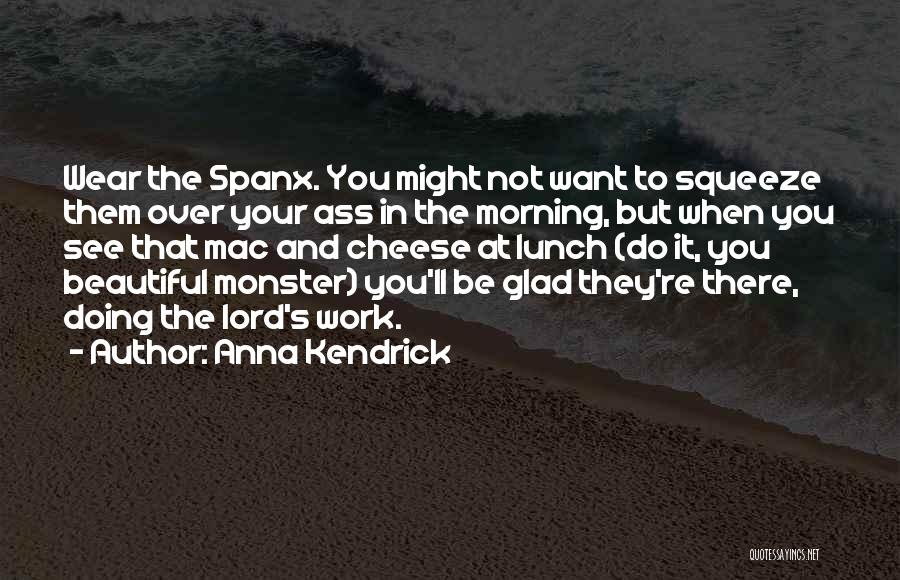 The Beautiful Morning Quotes By Anna Kendrick