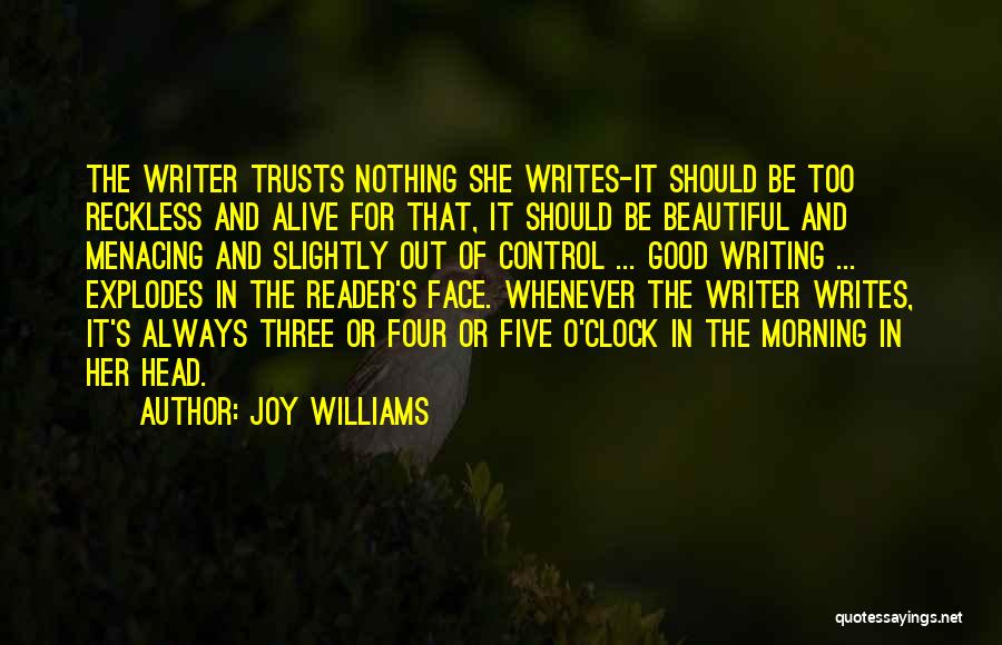 The Beautiful Morning Quotes By Joy Williams