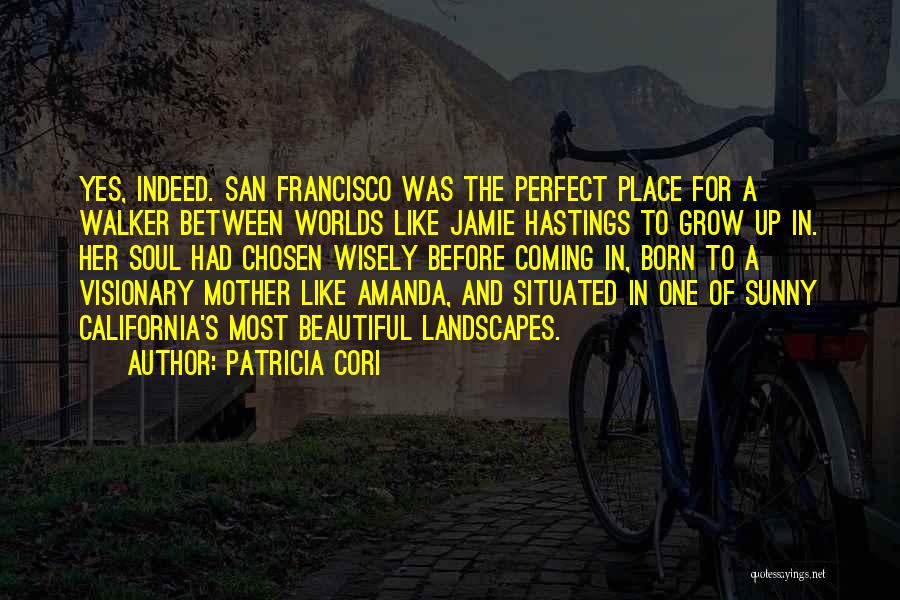 The Beautiful Place Quotes By Patricia Cori