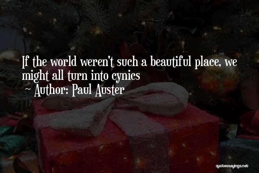 The Beautiful Place Quotes By Paul Auster