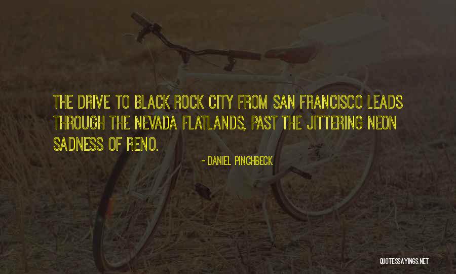 The Beautiful Places Quotes By Daniel Pinchbeck The Beautiful Places Quotes By Daniel Pinchbeck