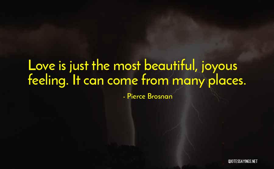 The Beautiful Places Quotes By Pierce Brosnan The Beautiful Places Quotes By Pierce Brosnan