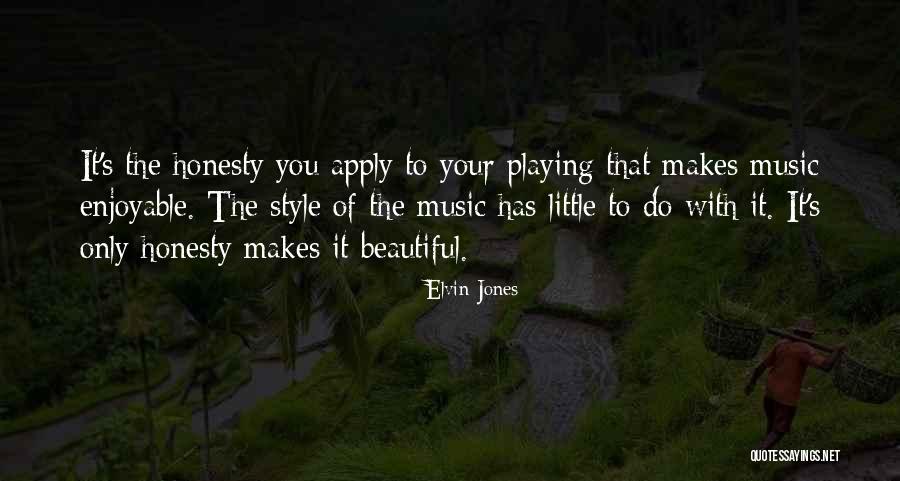The Beautiful Quotes By Elvin Jones The Beautiful Quotes By Elvin Jones