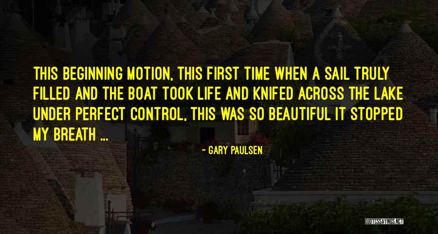 The Beautiful Quotes By Gary Paulsen